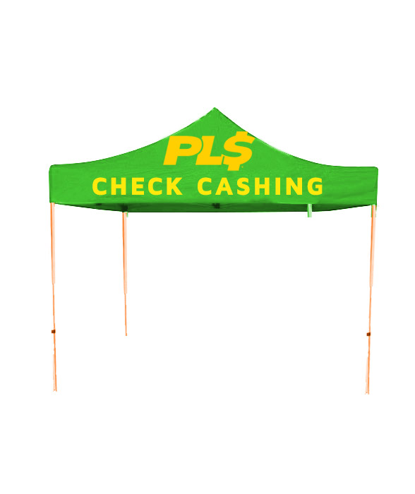 PLS CHECK CASHING Pop Up Tents