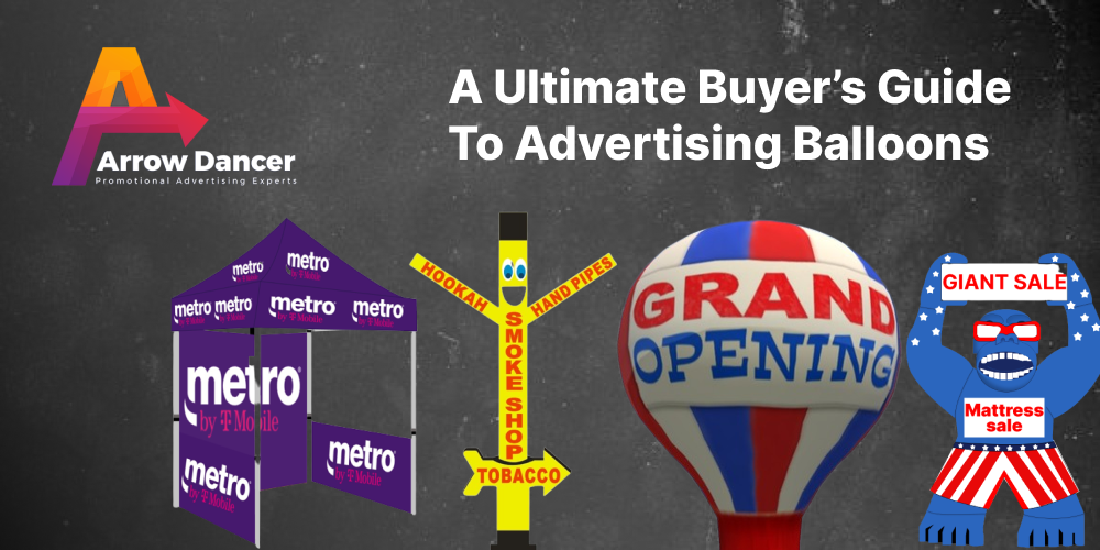 A Ultimate Buyer’s Guide to Advertising Balloons