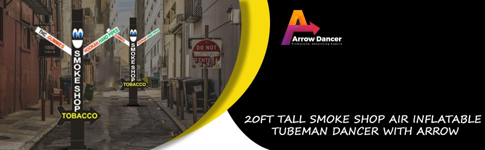 20Ft Tall Smoke Shop Air Inflatable Tubeman Dancer with Arrow