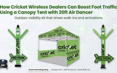 How Cricket Wireless Dealers Can Boost Foot Traffic Using a Canopy Tent with 20ft Air Dancer