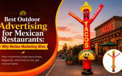 Best Outdoor Advertising for Mexican Restaurants - Why Motion Marketing Wins